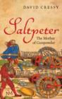 Saltpeter : The Mother of Gunpowder - eBook