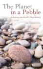 The Planet in a Pebble : A journey into Earth's deep history - eBook