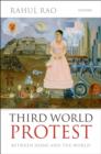 Third World Protest : Between Home and the World - eBook