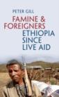 Famine and Foreigners: Ethiopia Since Live Aid - eBook