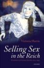 Selling Sex in the Reich : Prostitutes in German Society, 1914-1945 - eBook