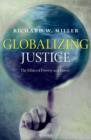 Globalizing Justice : The Ethics of Poverty and Power - eBook