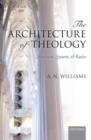 The Architecture of Theology : Structure, System, and Ratio - eBook