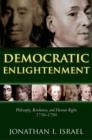 Democratic Enlightenment : Philosophy, Revolution, and Human Rights 1750-1790 - eBook