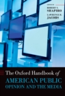 The Oxford Handbook of American Public Opinion and the Media - eBook