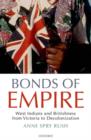 Bonds of Empire : West Indians and Britishness from Victoria to Decolonization - eBook