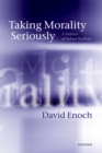 Taking Morality Seriously : A Defense of Robust Realism - eBook