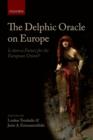 The Delphic Oracle on Europe : Is there a Future for the European Union? - Loukas Tsoukalis