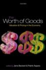 The Worth of Goods : Valuation and Pricing in the Economy - eBook