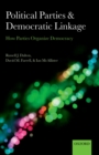 Political Parties and Democratic Linkage : How Parties Organize Democracy - eBook