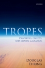 Tropes : Properties, Objects, and Mental Causation - eBook