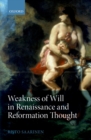 Weakness of Will in Renaissance and Reformation Thought - eBook