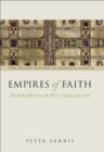 Empires of Faith : The Fall of Rome to the Rise of Islam, 500-700 - eBook