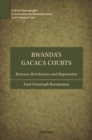 Rwanda's Gacaca Courts : Between Retribution and Reparation - eBook