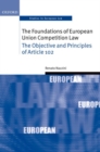 The Foundations of European Union Competition Law : The Objective and Principles of Article 102 - eBook