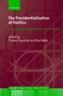 The Presidentialization of Politics : A Comparative Study of Modern Democracies - eBook