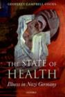 The State of Health : Illness in Nazi Germany - eBook