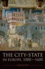 The City-State in Europe, 1000-1600 : Hinterland, Territory, Region - eBook