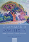 Grammar & Complexity : Language at the Intersection of Competence and Performance - eBook