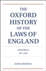 The Oxford History of the Laws of England Volume II : 871-1216 - eBook