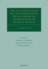 The UN Convention on the Elimination of All Forms of Discrimination Against Women : A Commentary - eBook