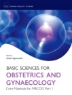 Basic Sciences for Obstetrics and Gynaecology: Core Materials for MRCOG Part 1 - eBook