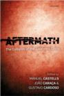 Aftermath : The Cultures of the Economic Crisis - Manuel Castells