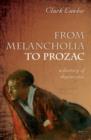 From Melancholia to Prozac : A history of depression - eBook