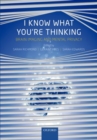 I Know What You're Thinking : Brain imaging and mental privacy - eBook