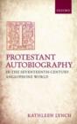 Protestant Autobiography in the Seventeenth-Century Anglophone World - eBook