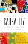 Causality : Philosophical Theory meets Scientific Practice - Phyllis Illari
