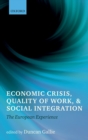 Economic Crisis, Quality of Work, and Social Integration : The European Experience - eBook