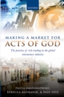 Making a Market for Acts of God : The Practice of Risk Trading in the Global Reinsurance Industry - eBook
