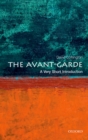 The Avant Garde: A Very Short Introduction - eBook