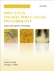 Challenging Concepts in Infectious Diseases and Clinical Microbiology : Cases with Expert Commentary - eBook