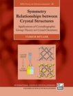 Symmetry Relationships between Crystal Structures : Applications of Crystallographic Group Theory in Crystal Chemistry - eBook