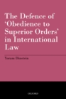 The Defence of 'Obedience to Superior Orders' in International Law - eBook