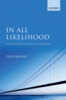 In All Likelihood : Statistical Modelling and Inference Using Likelihood - eBook