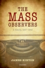The Mass Observers : A History, 1937-1949 - eBook