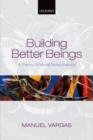 Building Better Beings : A Theory of Moral Responsibility - eBook