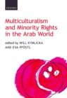 Multiculturalism and Minority Rights in the Arab World - eBook