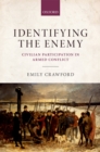 Identifying the Enemy : Civilian Participation in Armed Conflict - eBook