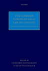 The Common European Sales Law in Context : Interactions with English and German Law - eBook