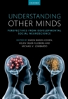 Understanding Other Minds : Perspectives from developmental social neuroscience - eBook
