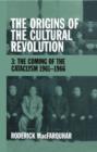The Origins of the Cultural Revolution : Volume 3: The Coming of the Cataclysm 1961-1966 - Book