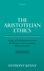 The Aristotelian Ethics : A Study of the Relationship between the Eudemian and Nicomachean Ethics of Aristotle - eBook