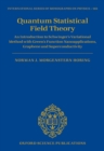 Quantum Statistical Field Theory : An Introduction to Schwinger's Variational Method with Green's Function Nanoapplications, Graphene and Superconductivity - eBook