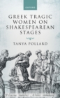 Greek Tragic Women on Shakespearean Stages - eBook