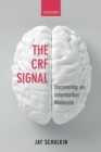 The CRF Signal : Uncovering an Information Molecule - eBook
