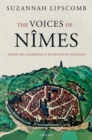 The Voices of Nimes : Women, Sex, and Marriage in Reformation Languedoc - eBook